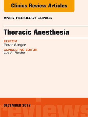 cover image of Thoracic Anesthesia, an Issue of Anesthesiology Clinics